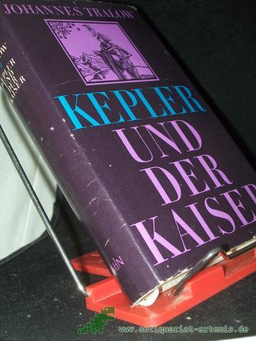 Artikelbild des Artikels “Kepler und der Kaiser : Roman / Johannes Tralow “