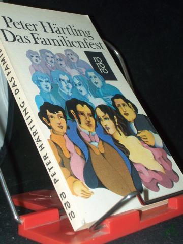Product image of the product “Das Familienfest oder Das Ende der Geschichte : Roman / Peter Härtling ”