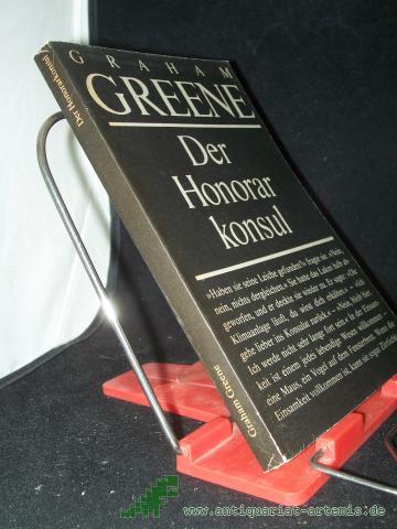Product image of the product “Der Honorarkonsul : Roman / Graham Greene. Aus d. Engl. von Susanna Rademacher u. Hans W. Polak ”