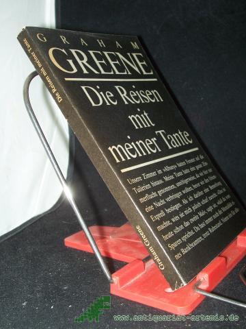 Product image of the product “Die Reisen mit meiner Tante : Roman / Graham Greene. Aus d. Engl. von Maria Felsen-Reich u. Hans W. Polak ”