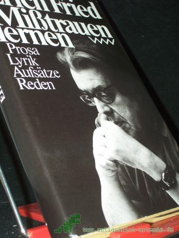 Artikelbild des Artikels “Misstrauen lernen : Prosa, Lyrik, Aufsätze, Reden / Erich Fried. Hrsg. von Ingeborg Quaas “