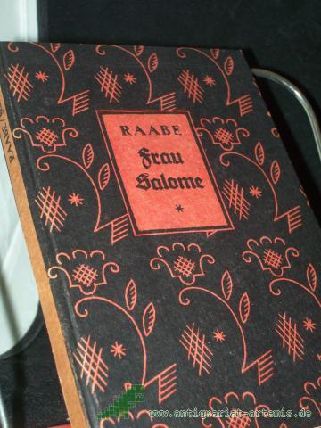 Product image of the product “Frau Salome : eine Erz. / Wilhelm Raabe. Mit e. Vorw. "Über mein Zusammenleben mit Wilhelm Raabe" von Karl Schultes ”