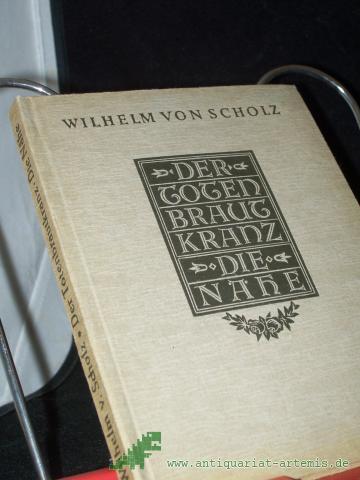 Product image of the product “Der Totenbrautkranz : die Nähe/ Wilhelm von Scholz ”