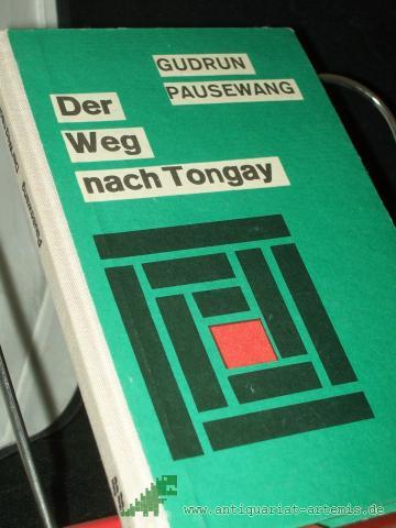 Artikelbild des Artikels “Der Weg nach Tongay : Erzählg / Gudrun Pausewang. [Ill.: Gil Schlesinger] “