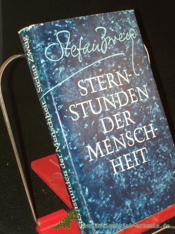 Artikelbild des Artikels “Sternstunden der Menschheit : 12 histor. Miniaturen / Stefan Zweig. Mit e. Nachw. von Herbert Weisshuhn “