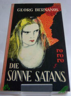 Product image of the product “Die Sonne Satans : Roman / Georg Bernanos. Aus d. Franz. ins Dt. übertr. von Friedrich Burschell u. Jakob Hegner ”