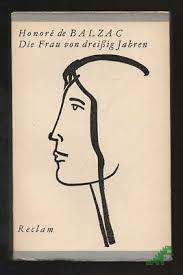 Artikelbild des Artikels “Die Frau von dreißig Jahren / Honoré de Balzac. [Aus d. Franz. übertr. v. Werner Blochwitz] “