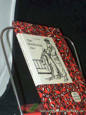 Product image of the product “Der überflüssige Alte : Erzählung / Pawel Nilin. [Aus d. Russ. Dt. von Maria Riwkin] ”