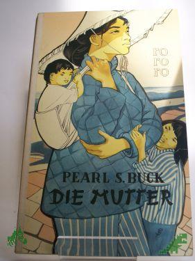 Artikelbild des Artikels “Die Mutter : Roman / Pearl Seiten Buck. Dt. v. Richard Hoffmann “