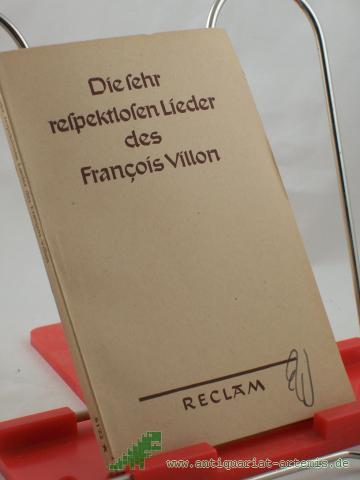 Product image of the product “Die sehr respektlosen Lieder des François Villon / Aus d. Franz. übertr. v. K. L. Ammer ”