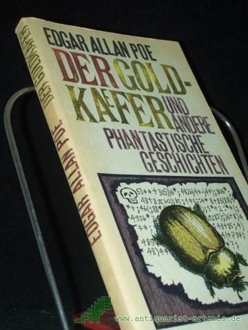 Product image of the product “Der Goldkäfer und andere phantastische Geschichten / Edgar Allan Poe. [Hrsg. von Gisela u. Hans Petersen. Mit e. Nachw. von Hans Petersen. Ill. von Paul Rosié] ”