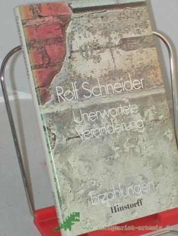 Product image of the product “Unerwartete Veränderung : Erzählungen / Rolf Schneider ”