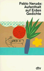 Artikelbild des Artikels “Aufenthalt auf Erden : Gedichte / Pablo Neruda. Dt. von Erich Arendt und Stephan Hermlin “