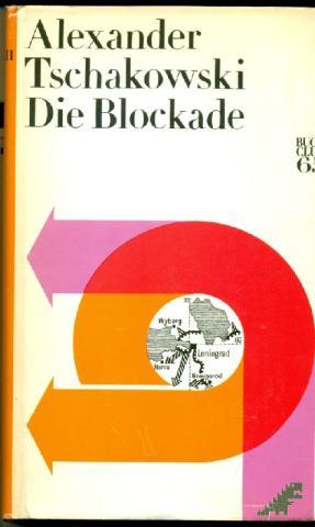 Product image of the product “Tschakowski, Alexander B.: Die Blockade Band. 3. / [Aus d. Russ. von Harry Burck] ”