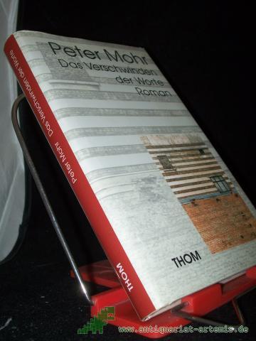 Product image of the product “Das Verschwinden der Worte : Roman / Peter Mohr ”