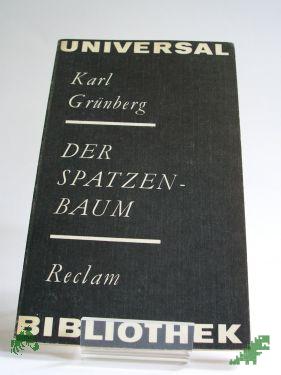 Artikelbild des Artikels “Der Spatzenbaum : Episoden, Skizzen, Reportagen / Karl Grünberg. Hrsg. von Franz Hammer “