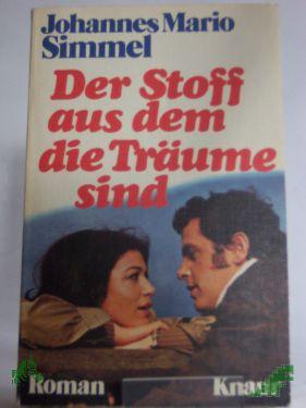 Product image of the product “Der Stoff, aus dem die Träume sind : Roman / Johannes Mario Simmel ”