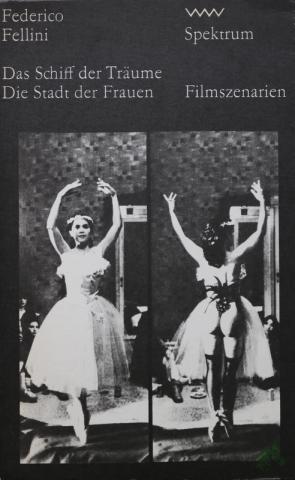 Artikelbild des Artikels “Das Schiff der Träume Die Stadt der Frauen / Federico Fellini. [Aus d. Ital. von Renate Heimbucher-Bengs u. Beatrice Schlag] “
