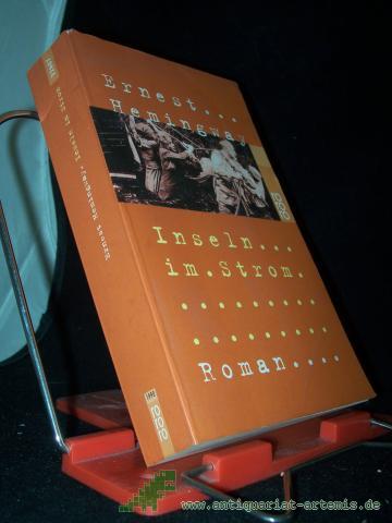 Product image of the product “Inseln im Strom : Roman / Ernest Hemingway. [Dt. von Elisabeth Plessen und Ernst Schnabel] ”