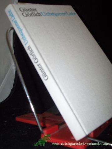 Product image of the product “Unbequeme Liebe : Erzählung / Günter Görlich ”