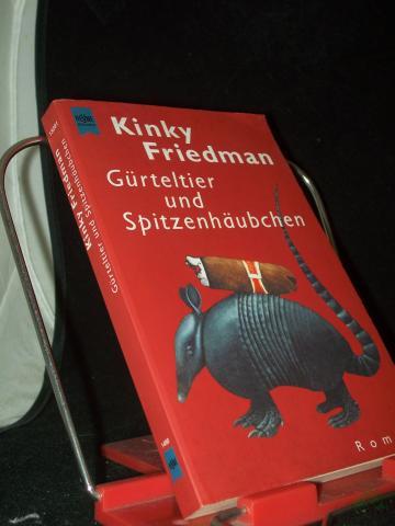 Artikelbild des Artikels “Gürteltier und Spitzenhäubchen : Roman / Kinky Friedman “