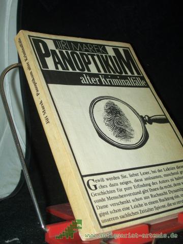 Product image of the product “Panoptikum alter Kriminalfälle / von Jiri Marek. Aus d. Tschech. von Karl-Heinz Jähn u. Gustav Just ”