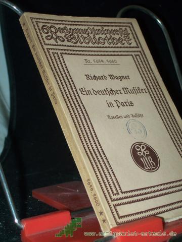 Artikelbild des Artikels “Ein deutscher Musiker in Paris : Novellen und Aufsätze / Richard Wagner. Hrsg. u. eingel. v. Georg Richard Kruse “