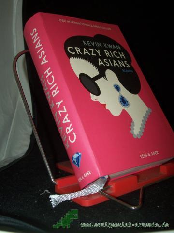 Product image of the product “Crazy rich Asians : Roman / Kevin Kwan ; aus dem Amerikanischen von Anna-Christin Kramer und Jenny Merling ”
