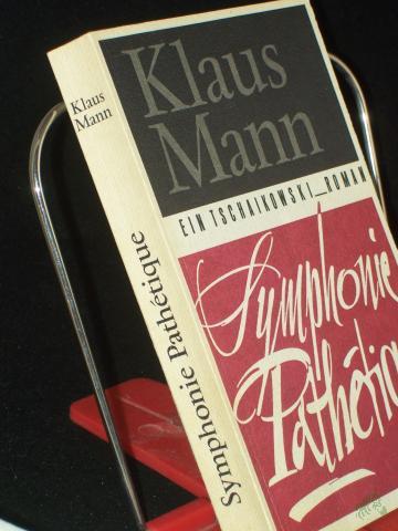 Product image of the product “Symphonie pathétique : ein Tschaikowski-Roman / Klaus Mann ”