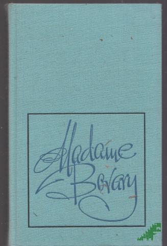Product image of the product “Madame Bovary / Gustave Flaubert. [Aus d. Franz. übers. v. Wolfgang Techtmeier. Mit e. Nachw. v. Manfred Naumann] ”