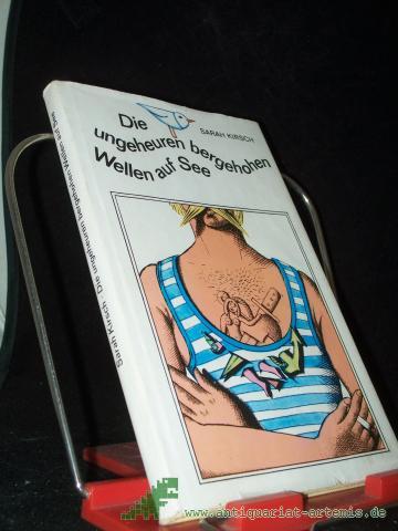 Product image of the product “Die ungeheuren bergehohen Wellen auf See : Erzählungen / Sarah Kirsch. [Ill. von Egbert Herfurth] ”