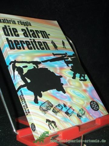 Product image of the product “Die Alarmbereiten / Kathrin Röggla. [Zeichn.: Oliver Grajewski] ”