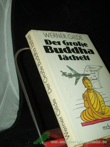 Product image of the product “Der Große Buddha lächelt : Reisen zu Wasser u. zu Lande / Werner Gilde. [Ill.: Rolf F. Müller] ”