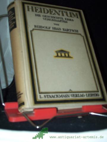 Product image of the product “Heidentum : Die Geschichte e. Vereinsamten / von Rudolf Hans Bartsch ”