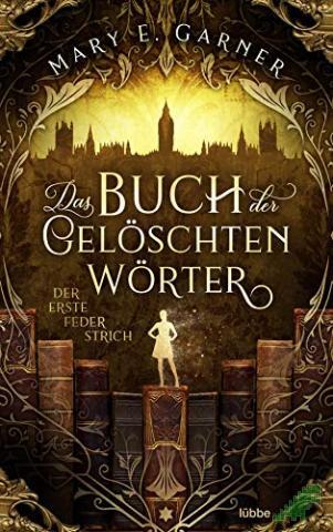 Product image of the product “Der erste Federstrich : Roman / Mary E. Garner ”