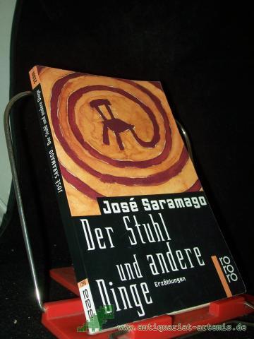 Artikelbild des Artikels “Der Stuhl und andere Dinge : Erzählungen / José Saramago. Dt. von Sarita Brandt und Andreas Klotsch “