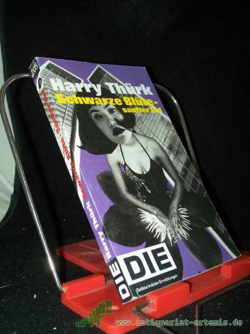 Product image of the product “Schwarze Blüte - sanfter Tod / Harry Thürk ”