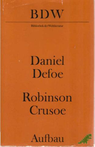 Product image of the product “Robinson Crusoe : 1. und 2. Teil / Daniel Defoe. Dt. von Lore Krüger ”