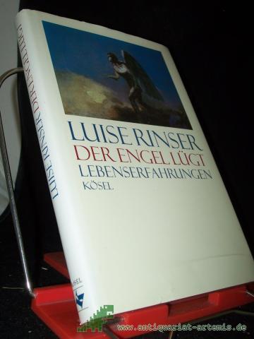 Product image of the product “Der Engel lügt : Lebenserfahrungen / Luise Rinser. Hrsg. von Bogdan Snela ”
