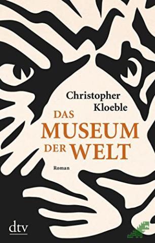 Product image of the product “Das Museum der Welt : Roman / Christopher Kloeble ”