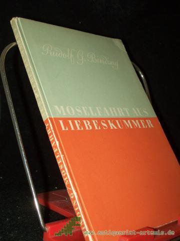Artikelbild des Artikels “Moselfahrt aus Liebeskummer : Novelle in e. Landschaft / Rudolf G. Binding “
