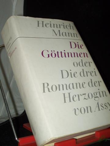 Artikelbild des Artikels “Die Göttinnen oder die drei Romane der Herzogin von Assy / Heinrich Mann “