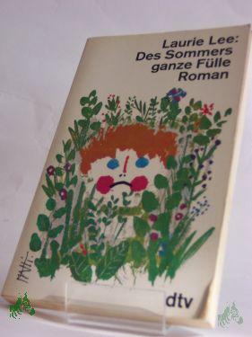 Product image of the product “Des Sommers ganze Fülle : Roman / Laurie Lee. Dt. von Grete Felten ”