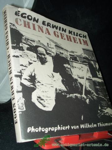 Artikelbild des Artikels “China geheim / Egon Erwin Kisch. Photogr. von Wilhelm Thiemann “
