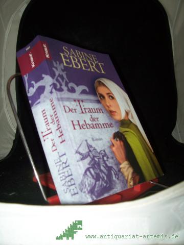 Product image of the product “Der Traum der Hebamme : Roman / Sabine Ebert ”