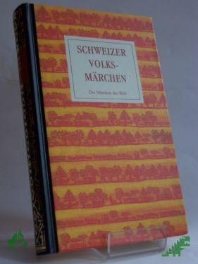 Product image of the product “Schweizer Volksmärchen / hrsg. von Robert Wildhaber und Leza Uffer ”