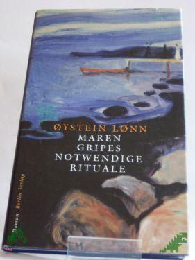 Artikelbild des Artikels “Maren Gripes notwendige Rituale : Roman / Oystein Lonn. Aus dem Norweg. von Alken Bruns “