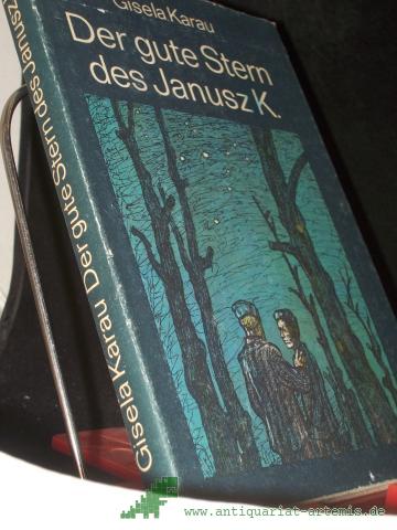 Product image of the product “Der gute Stern des Janusz K. / Gisela Karau. [Ill. von Manfred Butzmann] ”