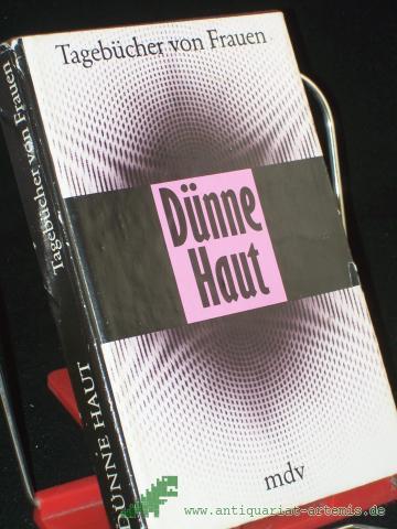Product image of the product “Dünne Haut : Tagebücher von Frauen / hrsg. von Erika Rüdenauer ”