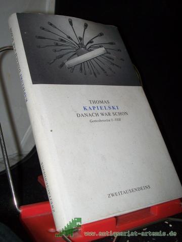 Product image of the product “Danach war schon : Gottesbeweise I - VIII / Thomas Kapielski ”